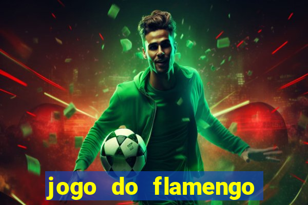 jogo do flamengo ao vivo rede canais